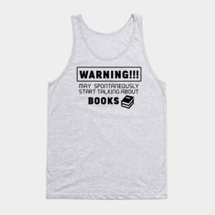 Warning, may spontaneously start talking about books Tank Top